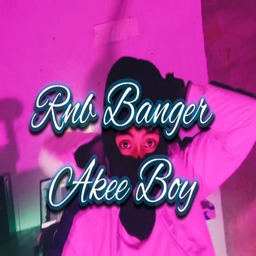 Rnb Banger Akee Boy MP3 Download